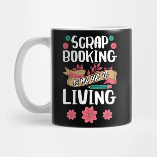 Scrapbooking Art Of Living Scrapbook Scrapbooker Mug